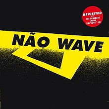 Não Wave Revisited by The Glimmers, Munk, Tim "Love" Lee