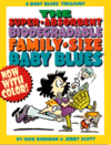 "The Super-Absorbent, Biodegradable, Family-Size Baby Blues: A Baby Blues Treasury"