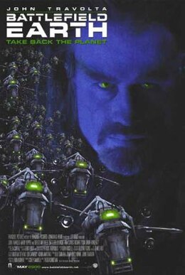 Movie poster which reads: John Travolta / Battlefield Earth / Take Back The Planet. There is a picture of a man with a goatee beard in the background, and alien spaceships in the foreground.